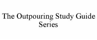 the outpouring study guide series