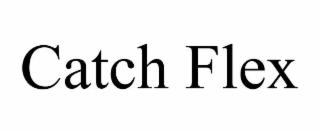 catch flex