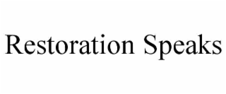 restoration speaks
