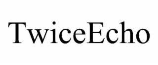 twiceecho