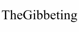 thegibbeting