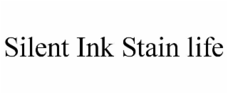 silent ink stain life