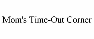 mom's time-out corner