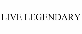 live legendary