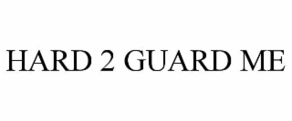 hard 2 guard me
