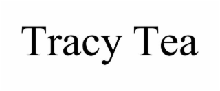 tracy tea
