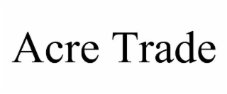 acre trade