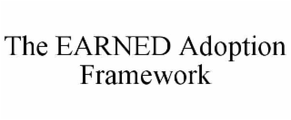 the earned adoption framework