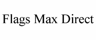 flags max direct