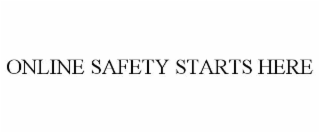 online safety starts here