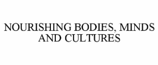 nourishing bodies, minds and cultures