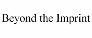 beyond the imprint
