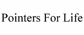 pointers for life