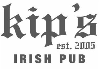 kip's irish pub est. 2005