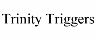 trinity triggers