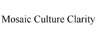 mosaic culture clarity
