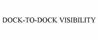 dock-to-dock visibility