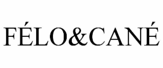fÉlo&canÉ