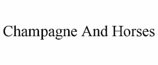 champagne and horses