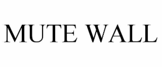 mute wall