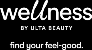 wellness by ulta beauty find your feel-good.