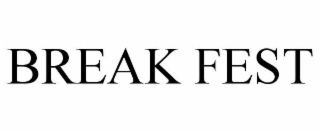break fest