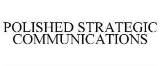 polished strategic communications