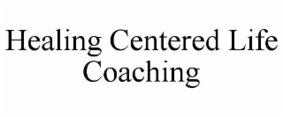healing centered life coaching
