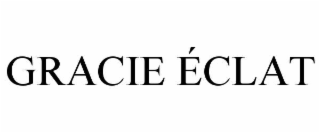 gracie Éclat