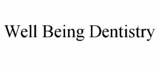 well being dentistry