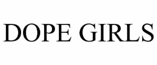 dope girls