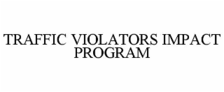 traffic violators impact program