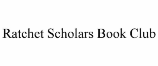 ratchet scholars book club