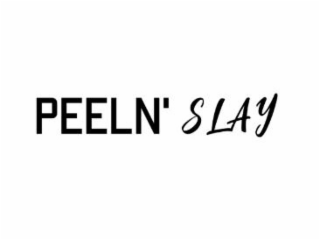 peeln' slay