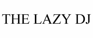the lazy dj