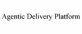 agentic delivery platform