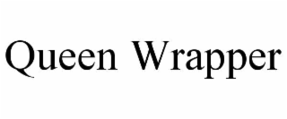 queen wrapper