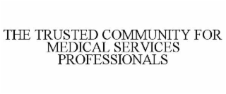 the trusted community for medical services professionals