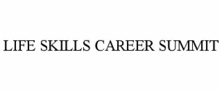 life skills career summit