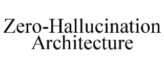 zero-hallucination architecture