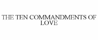 the ten commandments of love