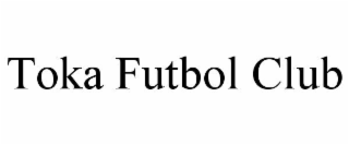 toka futbol club