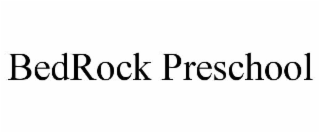 bedrock preschool