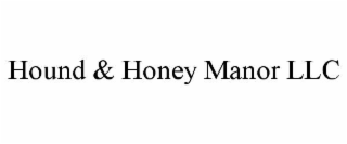 hound & honey manor llc