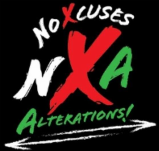 no nxcuses nxa alterations!