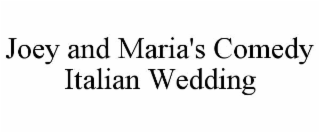 joey and maria's comedy italian wedding