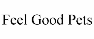 feel good pets