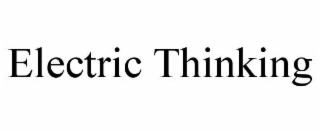electric thinking