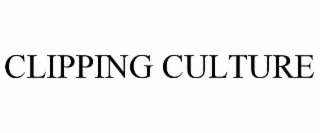 clipping culture