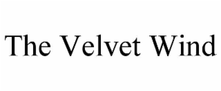 the velvet wind